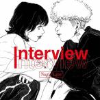 Interview/Nagie Lane[CD]【返品種別A】