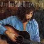 [初回仕様]Another Side Of Takuro 25/吉田拓郎[CD]【返品種別A】