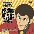 LUPIN THE THIRD 〜PRISON OF THE PAST〜/Yuji Ohno ＆ Lupintic Six[Blu-specCD2][紙ジャケット]【返品種別A】