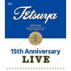 15th ANNIVERSARY LIVE/TETSUYA[Blu-ray]【返品種別A】