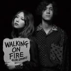 Walking On Fire/GLIM SPANKY[CD]通常盤【返品種別A】