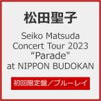 ショッピング初回 [枚数限定][限定版][先着特典付]Seiko Matsuda Concert Tour 2023 “Parade