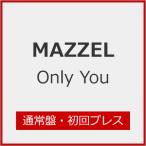 [枚数限定][限定盤][先着特典付/初回仕様]Only You(通常盤・初回プレス)/MAZZEL[CD][紙ジャケット]【返品種別A】