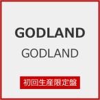 ショッピングCD [枚数限定][限定盤]GODLAND/GODLAND[CD+Blu-ray]【返品種別A】