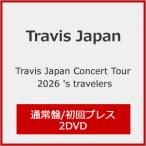 [先着特典付]Travis Japan Concert Tour 2026 's travelers(通常盤/初回プレス)【2DVD】/Travis Japan[DVD]【返品種別A】