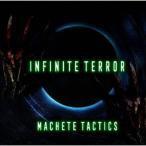 INFINITE TERROR/MACHETE TACTICS[CD][ возвращенный товар вид другой A]