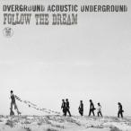 FOLLOW THE DREAM/OVERGROUND ACOUSTIC UNDERGROUND[CD] обычный запись [ возвращенный товар вид другой A]