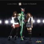 Love■Wars/Queen ＆ Elizabeth[CD]【返品種別A】