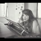touch me,kiss me/Fayray[CD]【返品種別A】