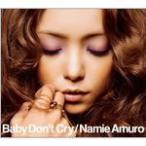Baby Don't Cry/安室奈美恵[CD+DVD]【返品種別A】