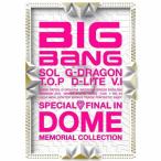 SPECIAL FINAL IN DOME MEMORIAL COLLECTION(DVD付)/BIGBANG[CD+DVD]【返品種別A】