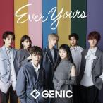 Ever Yours(Blu-ray Disc付)/GENIC[CD+Blu-ray]通常盤【返品種別A】