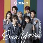 Ever Yours/GENIC[CD]通常盤【返品種別A】