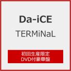 [枚数限定][限定盤][Joshinオリジナル特典付]TERMiNaL(初回生産限定/DVD付豪華盤)/Da-iCE[CD+DVD]【返品種別A】