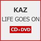 LIFE GOES ON(DVD есть )/KAZ[CD+DVD][ возвращенный товар вид другой A]
