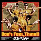 Don't Feel,Think!!/氣志團[CD]【返品種別A】