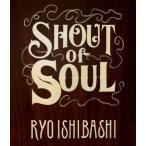 SHOUT of SOUL/石橋凌[Blu-ray]【返品種別A】