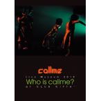 callme Live Museum 2015 Who is callme? at CLUB CITTA'/callme[DVD]【返品種別A】