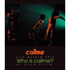 callme Live Museum 2015 Who is callme? at CLUB CITTA'/callme[Blu-ray]【返品種別A】