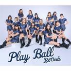 Play Ball(DVD付)/BsGirls[CD+DVD]【返品種別A】