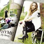 Fly Away/THYME[CD]【返品種別A】