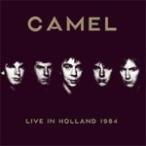 LIVE IN HOLLAND 1984【輸入盤】▼/CAMEL[CD]【返品種別A】