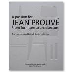A PASSION FOR JEAN PROUVE.