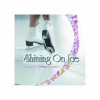 ¥ª¥à¥Ë¥Ð¥¹ ¥Õ¥£¥®¥å¥¢¡¦¥¯¥é¥·¥Ã¥¯¡¡Shining¡¡On¡¡Ice CD