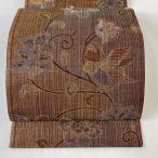 袋帯 美品 秀品 花唐草 鳥 箔 焦茶色 六通 正絹 中古