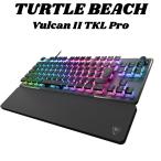 TURTLE BEACHlapido выключатель установка ge-ming клавиатура Vulcan II TKL Pro задний k ответвление заменяемый akchue-shon японский язык расположение проводной черный чёрный цифровая клавиатура отсутствует 