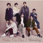 ショッピングなにわ男子 《特典付:『Make Up Day』オリジナル・クリアファイル》なにわ男子　Make Up Day/Missing【初回限定盤1】 [CD＋DVD]