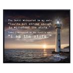 The Devil Whispered I Am The Storm  Lighthouse Wall Decor  Motivational Wal