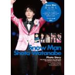 Ｓｎｏｗ　Ｍａｎ　渡辺翔太　Ｐｈｏｔｏ　Ｓｔｏｒｙ