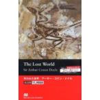 マクミラン・リーダーズ  洋書＞Ｔｈｅ　Ｌｏｓｔ　Ｗｏｒｌｄ