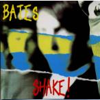 The BATES - Shake!