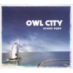 OWL CITY - Ocean Eyes