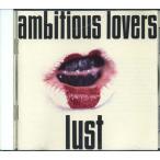 AMBITIOUS LOVERS - Lust