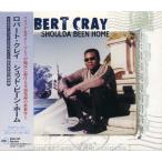 Robert CRAY - Shoulda Been Home