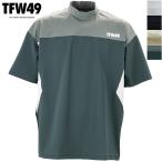 ティーエフダブリュー49 ゴルフ ウェア メンズ ワイドショートスリーブモックネック TFW49 WIDE SHORT SLEEVE MOCKNECK T102610011 TFW