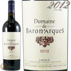 2012 ドメーヌ ド バロナーク バロン フィリップ ド ロートシルト 赤ワイン 辛口 フルボディ 750ml Domaine de Baronarques Barons Philippe de Rothschild