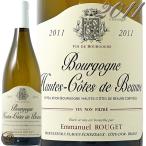2011 ブルゴーニュ オート コート ド ボーヌ ブラン エマニュエル ルジェ 白ワイン 辛口 750ml Emmanuel Rouget Bourgogne Hautes Cotes de Beaune Blanc