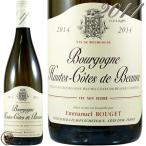 2014 ブルゴーニュ オート コート ド ボーヌ ブラン エマニュエル ルジェ 白ワイン 辛口 750ml Emmanuel Rouget Bourgogne Hautes Cotes de Beaune Blanc