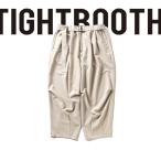 TIGHTBOOTH タイトブース パンツ TBPR TIGHT BOOTH TRO Balloon Pants Greige