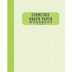 Isometric Graph Paper Workbook 8  X 10  150 Pages