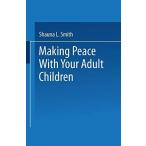 Making Peace with Your Adult Children