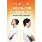 Understanding Everyday Incivility