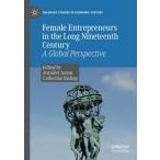 Female Entrepreneurs in the Long Nineteenth Century: A Globa