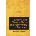 Twenty-Two Years a Slave and Forty Years a Freeman: Embracin