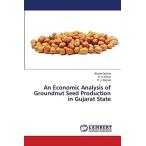 An Economic Analysis of Groundnut Seed Production in Gujarat
