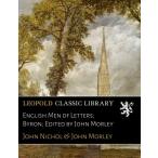 English Men of Letters; Byron; Edited by John Morley